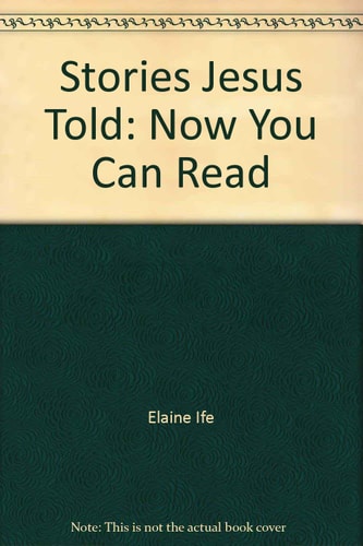 Stories Jesus Told (Now You Can Read--Bible Stories)
