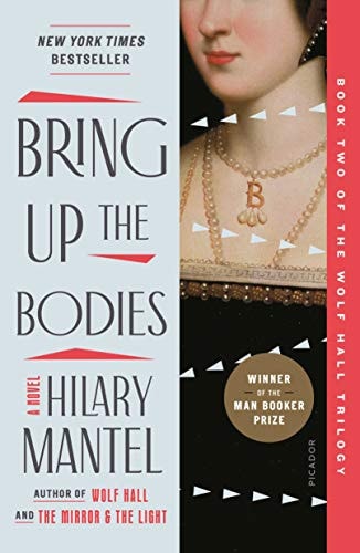 Bring Up the Bodies A Novel