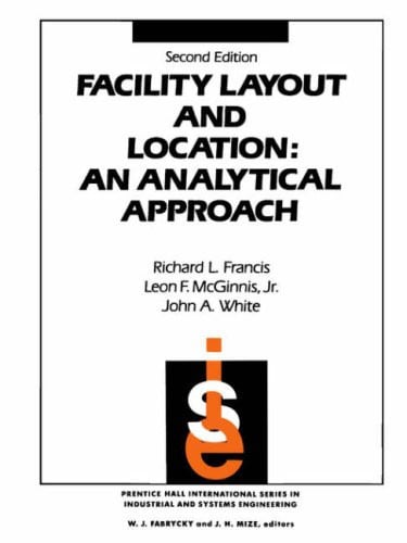 Facility Layout and Location: An Analytical Approach (2nd Edition)