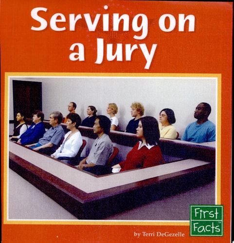 Serving on a Jury (The U.S. Government)