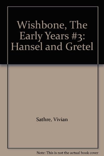 Wishbone, The Early Years #3: Hansel and Gretel