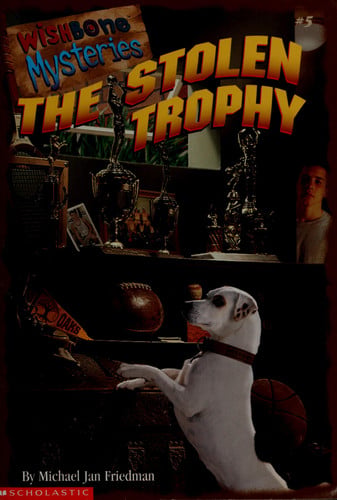 The Stolen Trophy (Wishbone Mysteries)