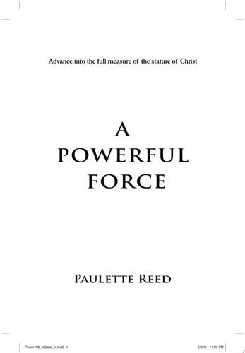 A Powerful Force: Advance into the Full Measure of Christ
