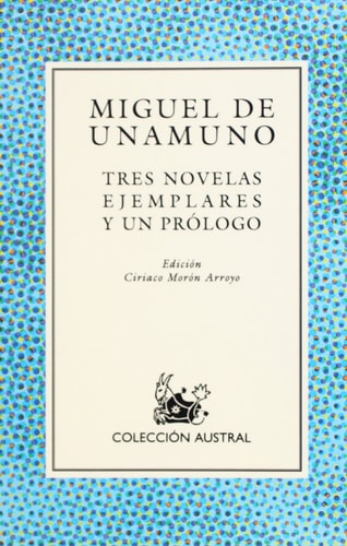 Tres Novelas Ejemplares Y UN Prologo (Spanish Edition)