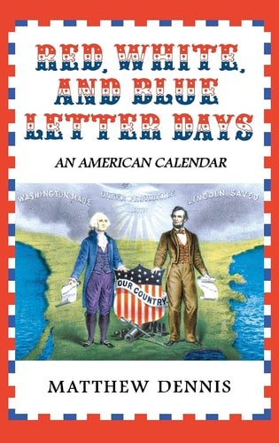 Red, White, and Blue Letter Days: An American Calendar