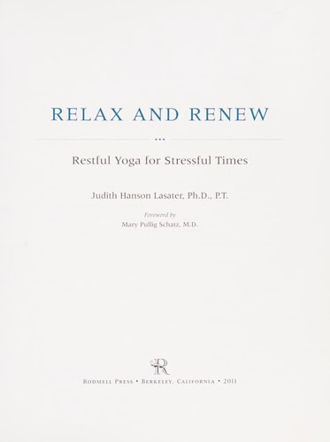 Relax and Renew: Restful Yoga for Stressful Times
