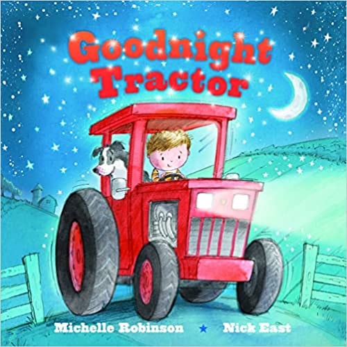 Goodnight Tractor The Perfect Bedtime Book!