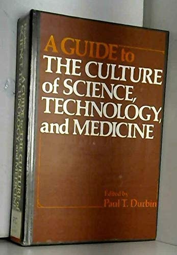 A Guide to the Culture of Science, Technology, and Medicine