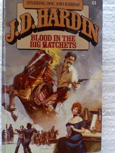 Blood in Big Hatchets (J.d. Hardin)