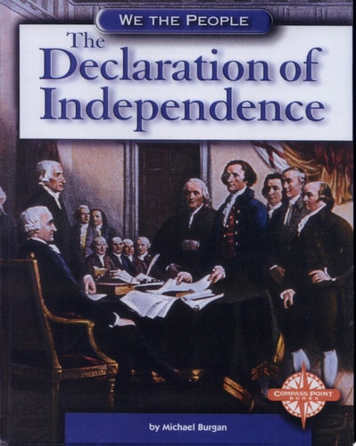 The Declaration of Independence (We the People: Revolution and the New Nation)