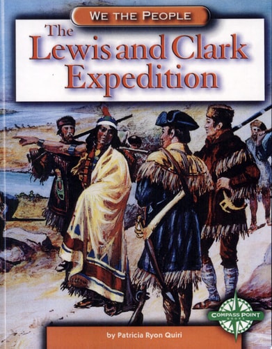The Lewis and Clark Expedition (We the People)
