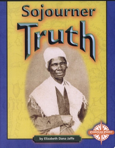 Sojourner Truth (Compass Point Early Biographies)