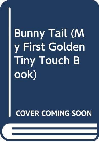 Bunny Tail (My First Golden Tiny Touch Book)