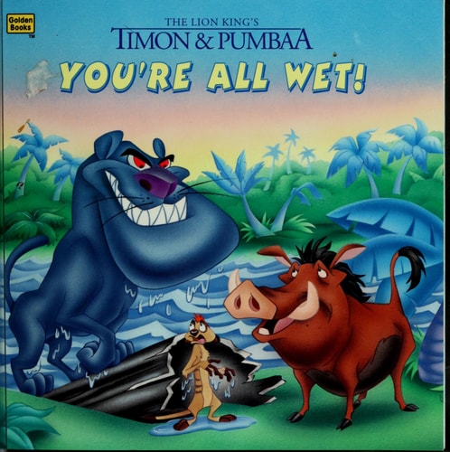 The Lion King's Timon and Pumbaa: You're All Wet! (Golden Look-Look Books)