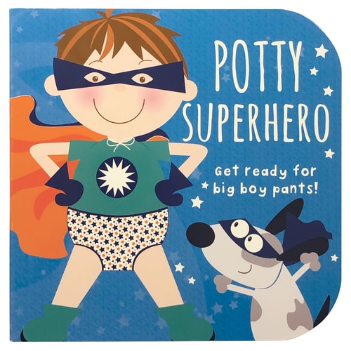 Potty Superhero Get Ready for Big Boy Pants!