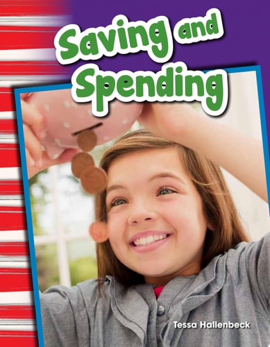 Teacher Created Materials - Primary Source Readers: Saving and Spending - Grade 1 - Guided Reading Level E