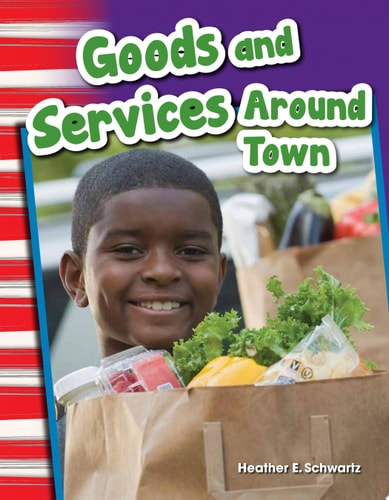 Goods and Services Around Town (Social Studies Readers : Content and Literacy)