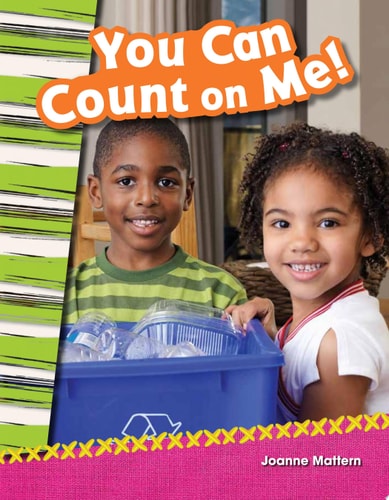 Teacher Created Materials - Primary Source Readers: You Can Count on Me! - Grade 2 - Guided Reading Level K