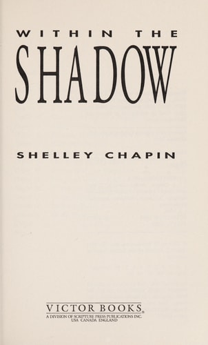 Within the Shadow: A Biblical Look at Suffering, Death and the Process of Grieving