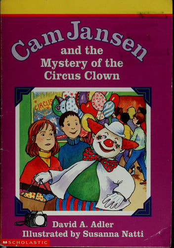 Cam Jansen and the mystery of the circus clown (Cam Jansen adventure)
