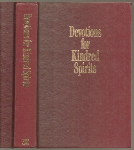 Devotions for Kindred Spirits: 365 Daily Inspirations from Faculty Members at Dallas Theological Seminary