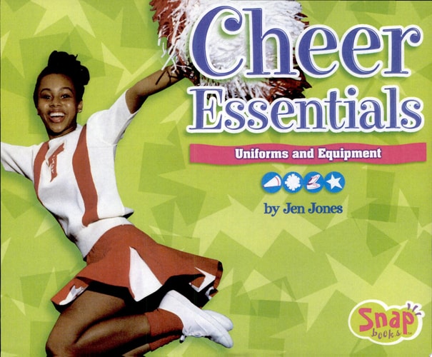 Cheer Essentials: Uniforms And Equipment (Snap Books: Cheerleading Series)