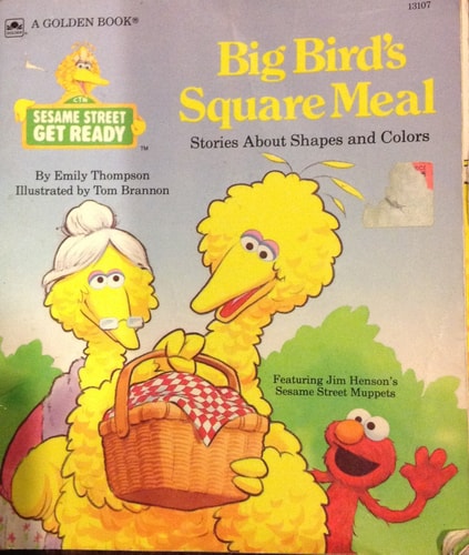 Big Bird's Square Meal Stories about Shapes and Colors