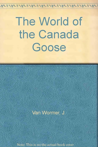 The World of the Canada Goose