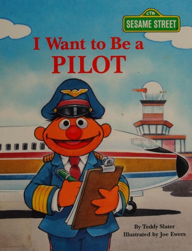 I Want to be a Pilot (Sesame Street I Want to Be Book)