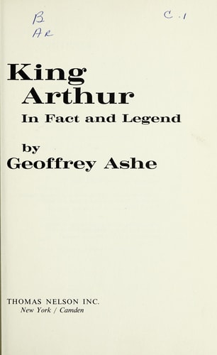 King Arthur in Fact and Legend