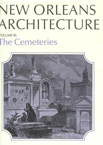 New Orleans Architecture.: The Cemeteries