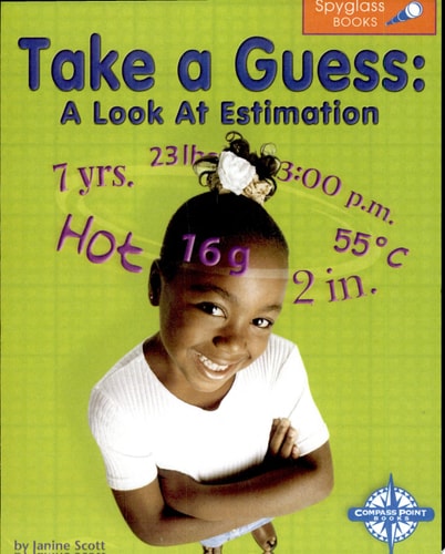 Take a Guess: A Look at Estimation (Spyglass Books)