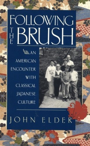 Following the Brush: An American Encounter with Classical Japanese Culture