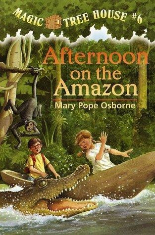 Magic Tree House #6 Afternoon on the Amazon