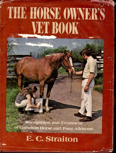 The Horse Owner's Vet Book: Recognition and Treatment of Common Horse and Pony Ailments