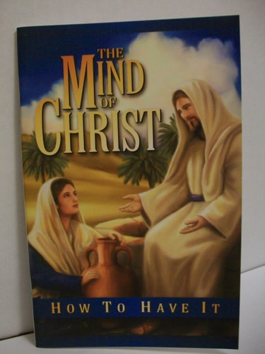 The Mind of Christ How to Have It