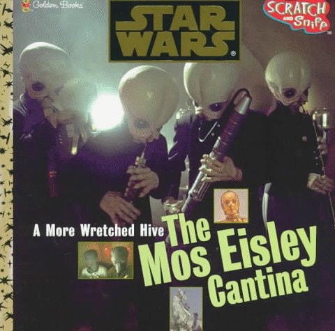 Star Wars:A More Wretched Hive: The Mos Eisley Cantina (Scratch & Sniff)