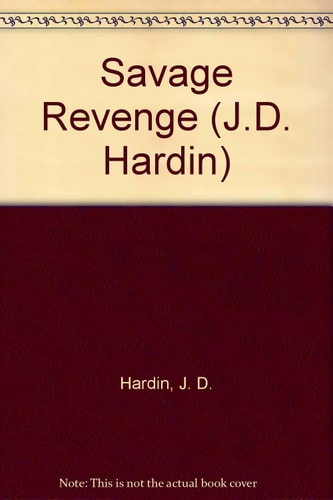 Savage Revenge (J. D. Hardin, No. 70)
