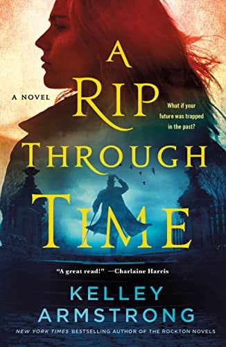A Rip Through Time A Novel