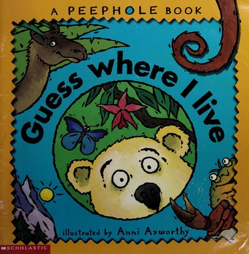 Guess Where I Live a Peephole Book (Peephole books)