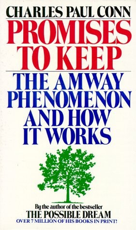 Promises to keep: the amway phenomenon and how it works -100