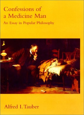 Confessions of a Medicine Man: An Essay in Popular Philosophy (Bradford Books)