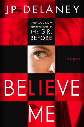 Believe Me A Novel