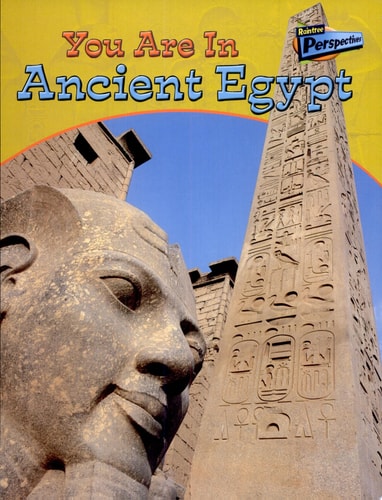 You Are in Ancient Egypt (You Are There)