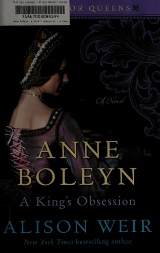 Anne Boleyn, a King's Obsession A Novel