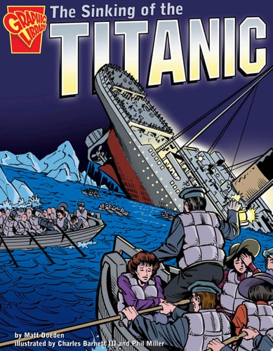 The Sinking of the Titanic (Graphic History)