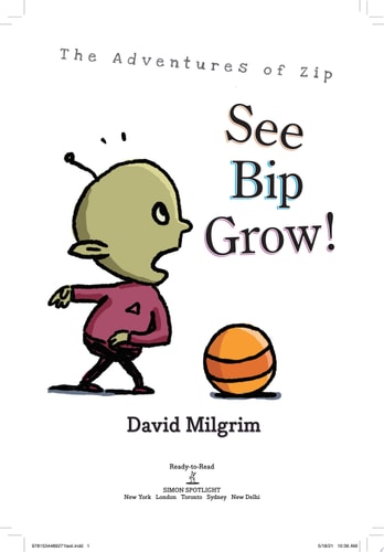 See Bip Grow!: Ready-to-Read Ready-to-Go! (The Adventures of Zip)