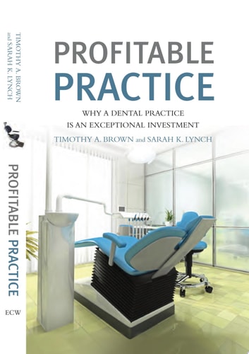 Profitable Practice Why a Dental Practice Is an Exceptional Investment