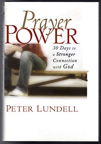 Prayer Power: 30 Days to a Stronger Connection with God