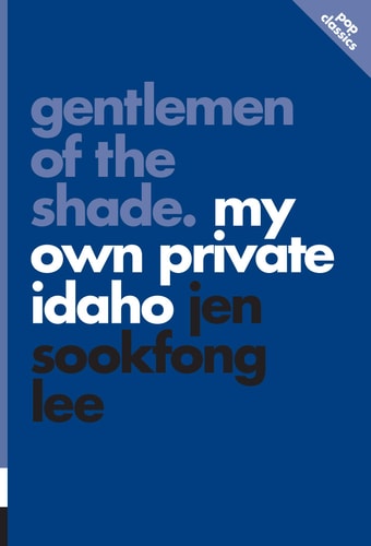Gentlemen of the Shade: My Own Private Idaho (Pop Classics, 7)